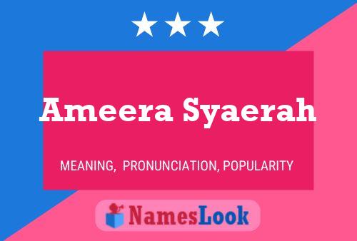 Постер имени Ameera Syaerah