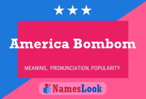 Постер имени America Bombom