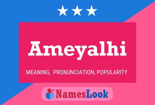 Постер имени Ameyalhi