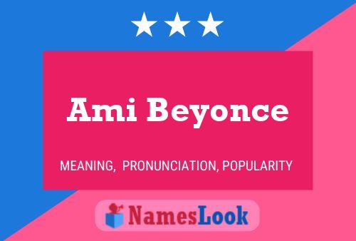 Постер имени Ami Beyonce