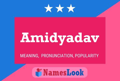 Постер имени Amidyadav