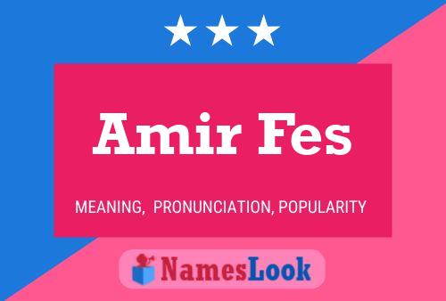 Постер имени Amir Fes