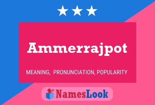 Постер имени Ammerrajpot