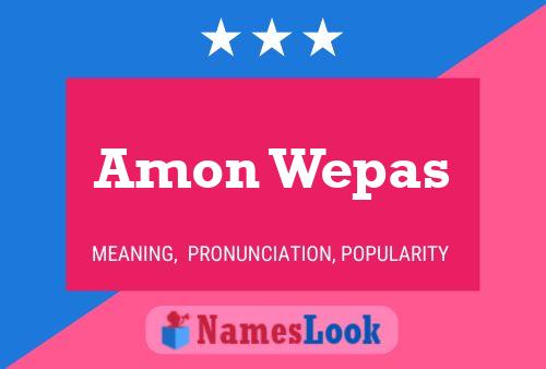 Постер имени Amon Wepas