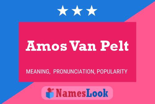 Постер имени Amos Van Pelt