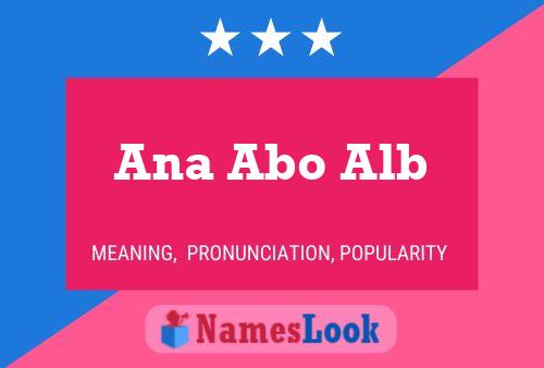 Постер имени Ana Abo Alb