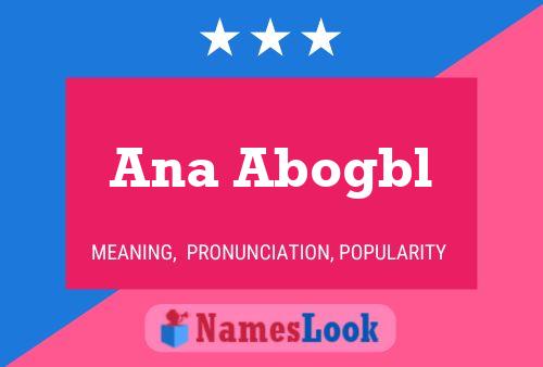 Постер имени Ana Abogbl