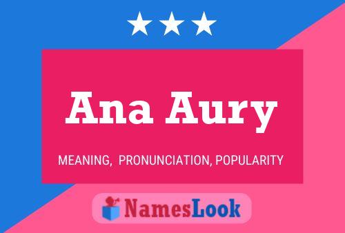 Постер имени Ana Aury