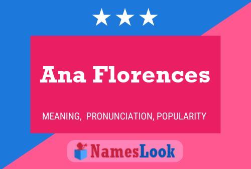 Постер имени Ana Florences