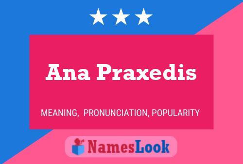 Постер имени Ana Praxedis