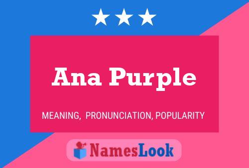 Постер имени Ana Purple