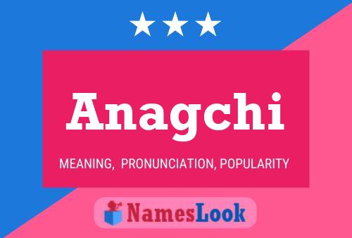 Постер имени Anagchi