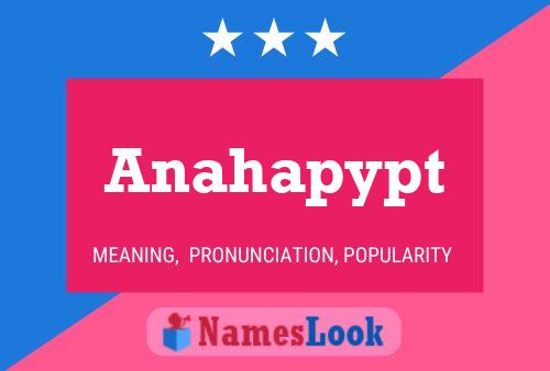 Постер имени Anahapypt