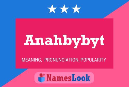 Постер имени Anahbybyt