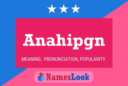 Постер имени Anahipgn