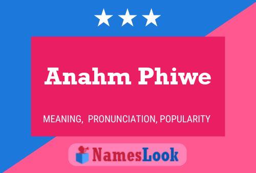 Постер имени Anahm Phiwe