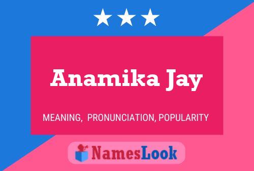 Постер имени Anamika Jay