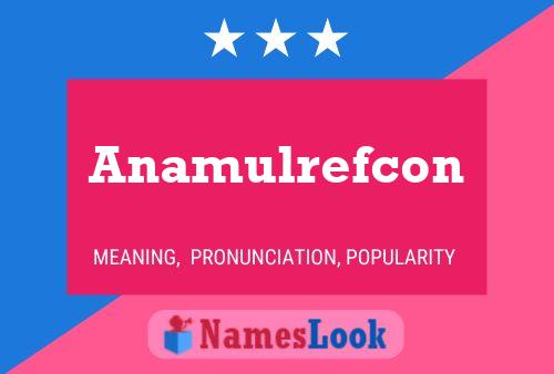 Постер имени Anamulrefcon