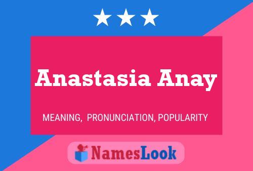 Постер имени Anastasia Anay