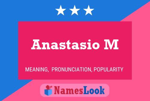 Постер имени Anastasio M