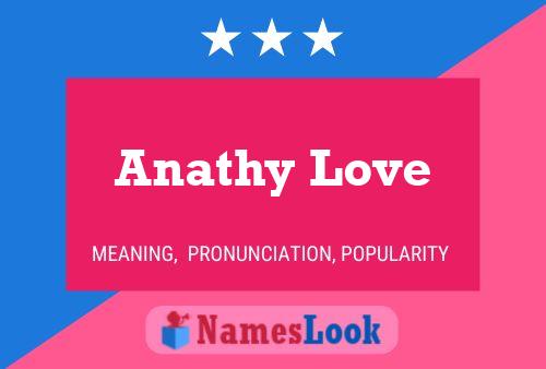 Постер имени Anathy Love