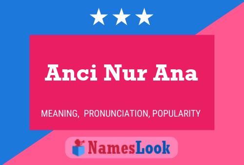 Постер имени Anci Nur Ana