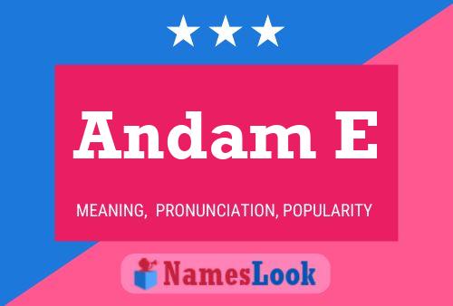 Постер имени Andam E