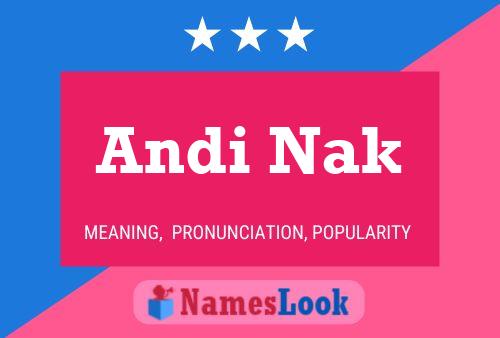 Постер имени Andi Nak