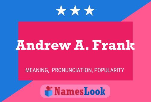 Постер имени Andrew A. Frank