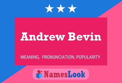 Постер имени Andrew Bevin