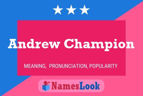 Постер имени Andrew Champion