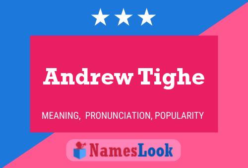 Постер имени Andrew Tighe