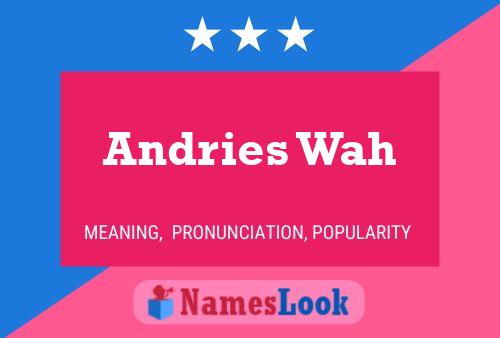 Постер имени Andries Wah