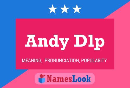 Постер имени Andy Dlp