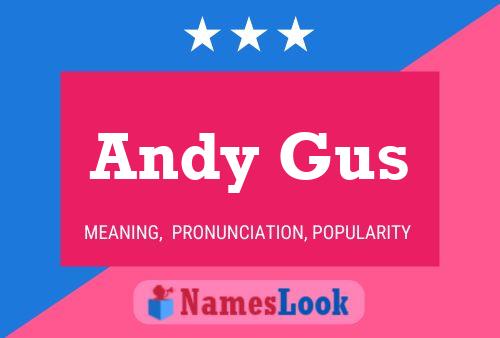 Постер имени Andy Gus