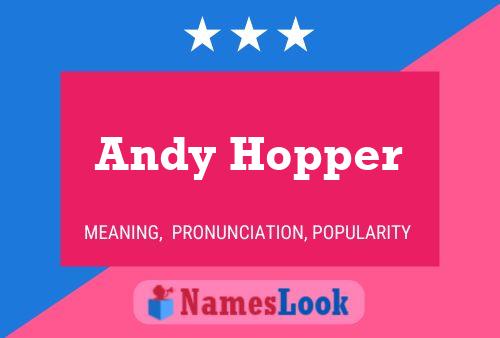 Постер имени Andy Hopper