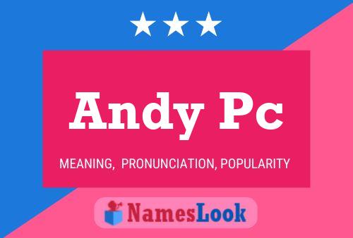 Постер имени Andy Pc