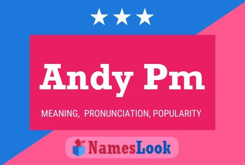 Постер имени Andy Pm