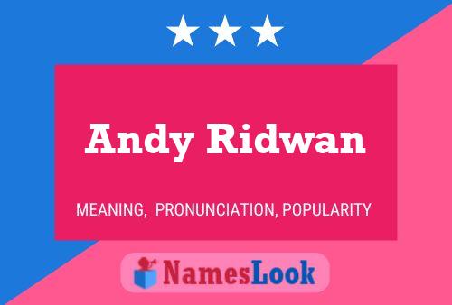 Постер имени Andy Ridwan