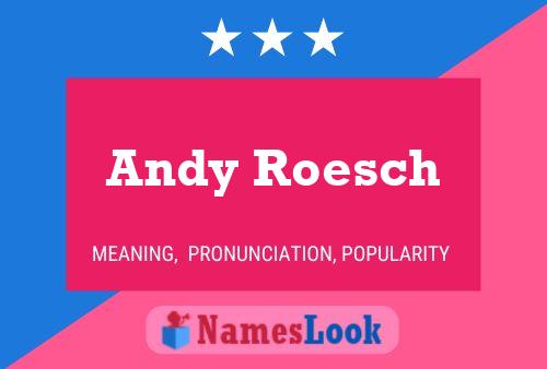 Постер имени Andy Roesch