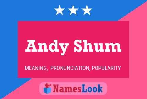 Постер имени Andy Shum