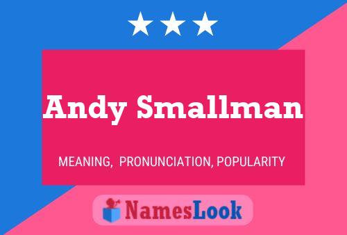 Постер имени Andy Smallman