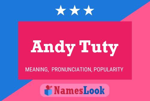 Постер имени Andy Tuty