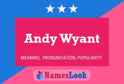 Постер имени Andy Wyant