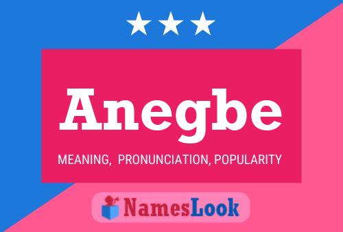 Постер имени Anegbe