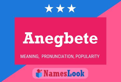 Постер имени Anegbete