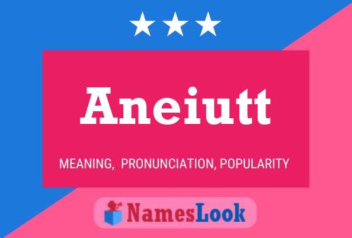 Постер имени Aneiutt