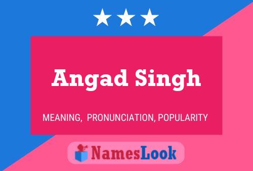 Постер имени Angad Singh