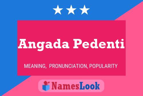 Постер имени Angada Pedenti