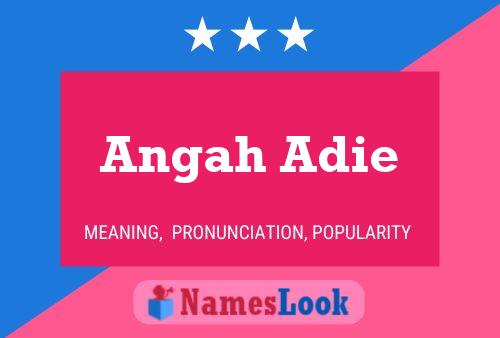 Постер имени Angah Adie